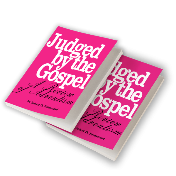 Judged By The Gospel: A Review Of Adventism